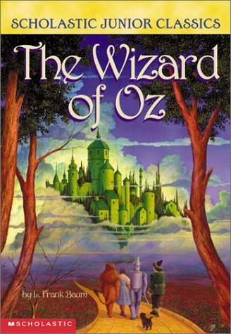 Scholastic junior classics :  The wizard of oz