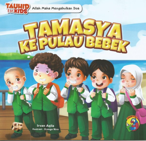 Seri Tauhid for Kids : Tamasya ke Pulau Bebek