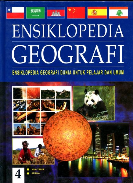 Ensiklopedia Geografi 4 :  Ensiklopedia Geografi untuk Pelajar dan Umum