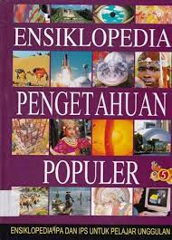 Ensiklopedia pengetahuan populer 5 :  Ensiklopedia ipa dan ips untuk pelajar unggulan
