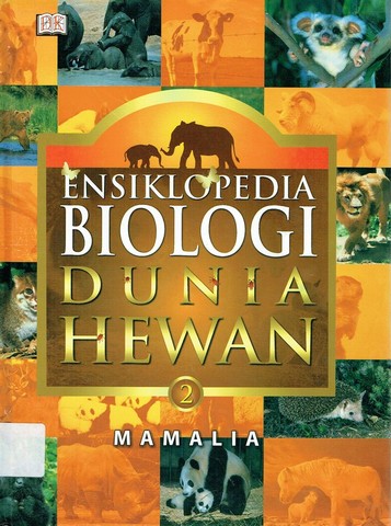 Ensiklopedia Biologi Dunia Hewan 2 :  Mamalia