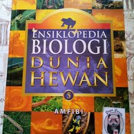 Ensiklopedia biologi dunia hewan 5 :  Amfibi