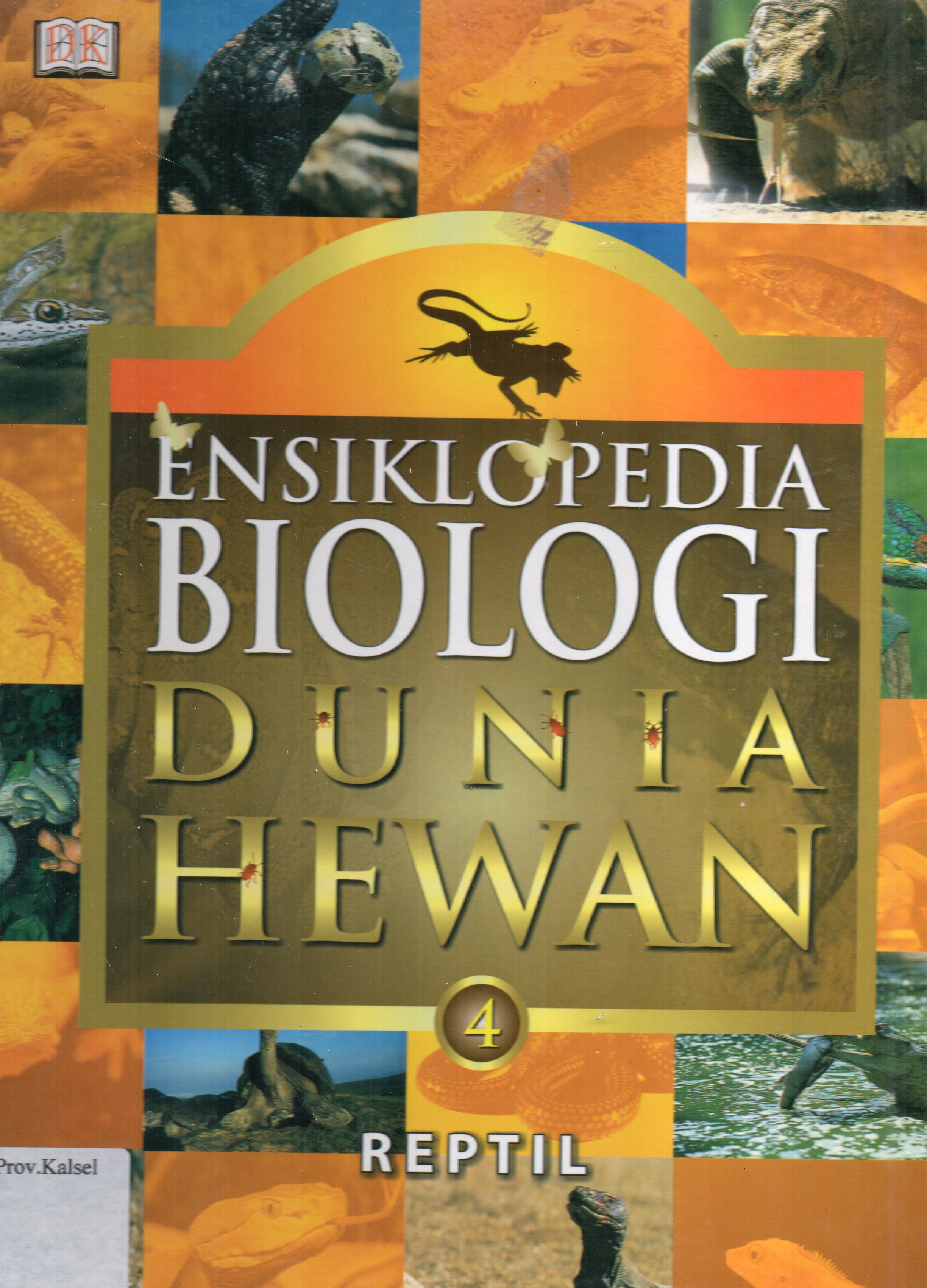 Ensiklopedia Biologi Dunia Hewan : Jilid 4 :  Reptil
