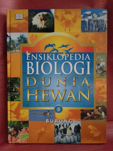 Ensiklopedia Biologi Dunia Hewan 3 :  Burung