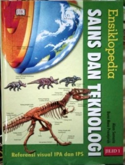 Ensiklopedia sains dan teknologi jilid 1 :  Referensi Visual IPA dan IPS, Alam Semesta Bumi Masa Prasejarah