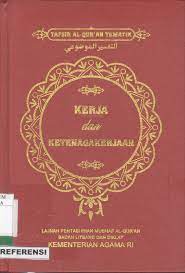 Kerja dan ketenagakerjaan :  Tafsir Al-Qur'an tematik 2