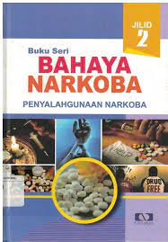 Buku seri bahaya narkoba jilid 2 :  penyalahgunaan narkoba