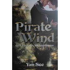 Pirate wind :  cinta, ketamakan, dan pengkhianatan