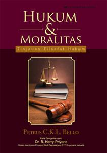 Hukum dan moralitas :  Tinjauan filsafat hukum