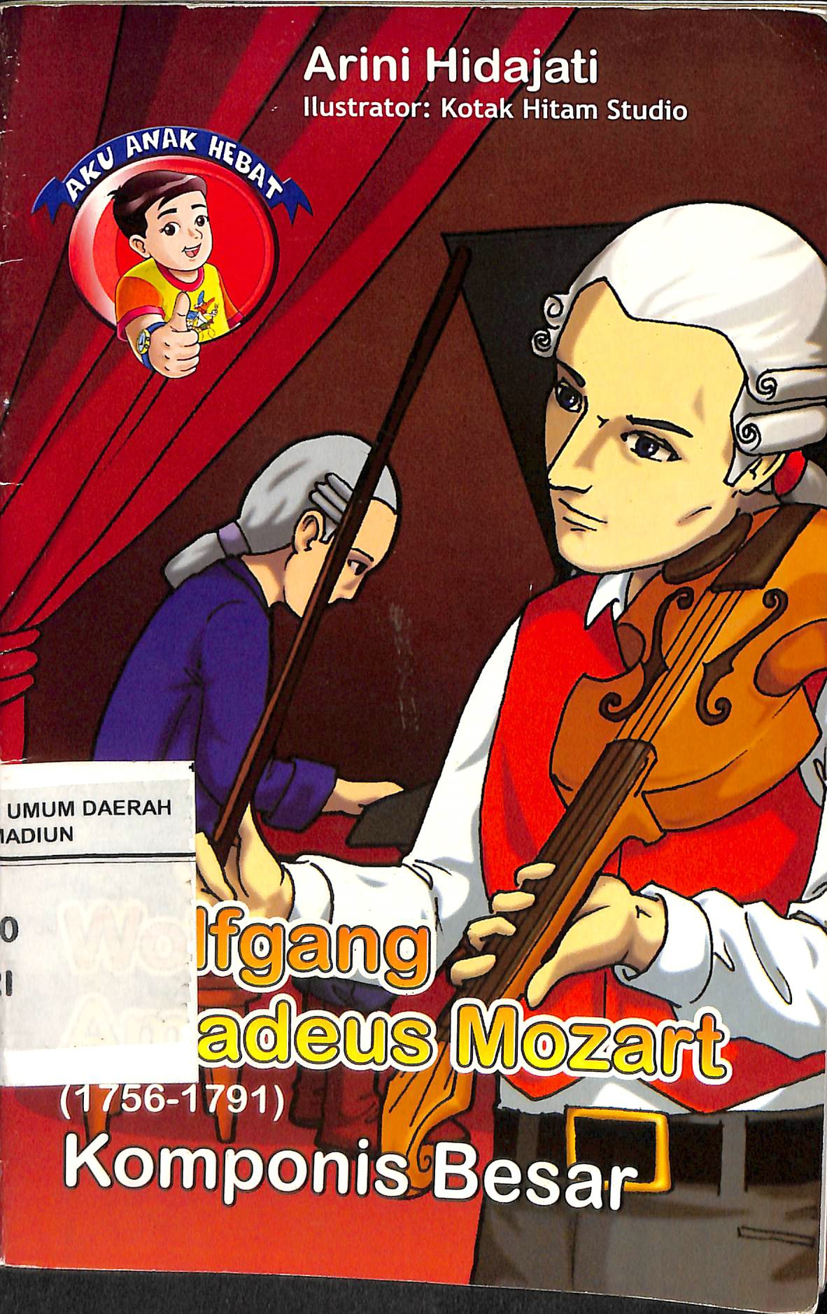Wolfgang Amadeus Mozart (1756-1791) :  Komponis Besar