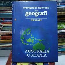 Ensiklopedi Indonesia seri geografi :  Australia Oseania