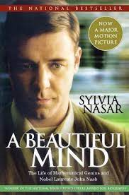 A Beautiful Mind :  The Life of Mathematical Genius and Nobel Laureate John Nash