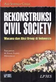 Rekonstruksi Civil Society :  Wacana dan Aksi Ornopdi Indonesia