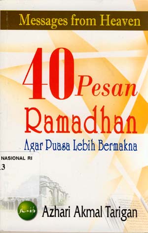 40 Pesan Ramadhan :  Agar Puasa Lebih Bermakna