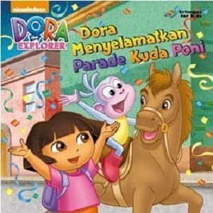 Dora the Explorer :  Dora menyelamatkan parade kuda poni