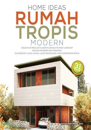 Rumah Tropis Modern :  Home Ideas