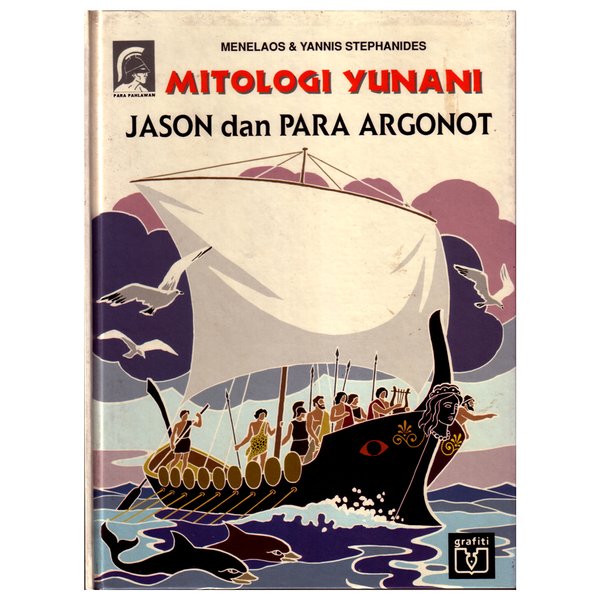 Mitologi Yunani :  Jason dan Para Argonot
