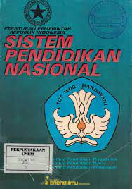 Peraturan pemerintah Republik Indonesia :  Sistem Pendidikan Nasional