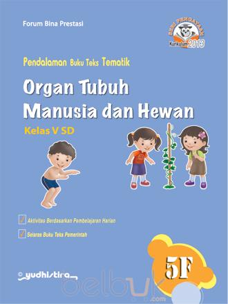 Pendalaman Buku Teks  Tematik :  Organ Tubuh Manusia dan Hewan kelas v Sd