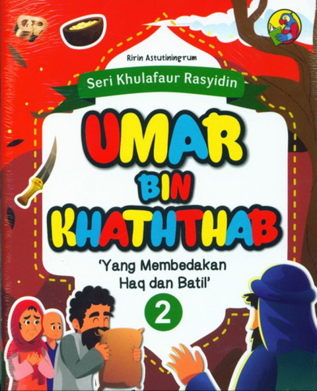 Seri Khulafaur Rasyidin :  Umar Bin Khaththab