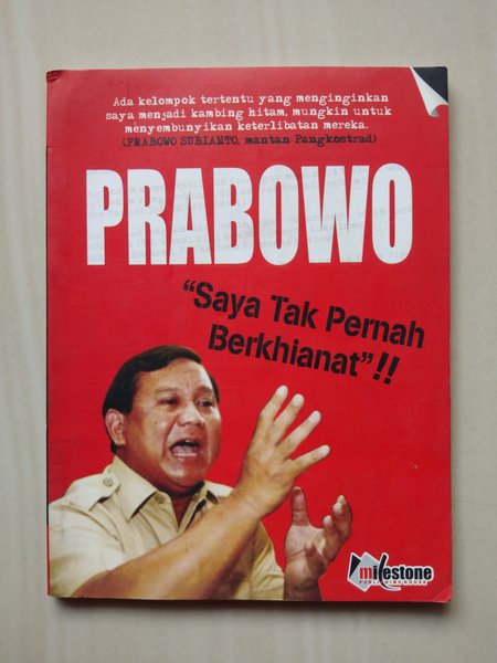 Prabowo :  saya tak pernah berkhianat