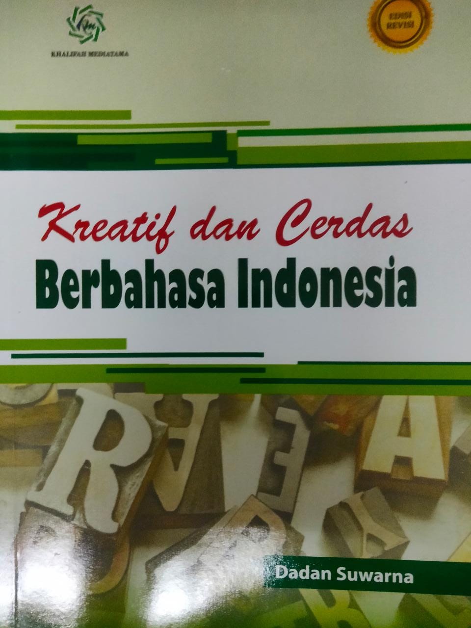 Kreatif dan cerdas berbahasa Indonesia