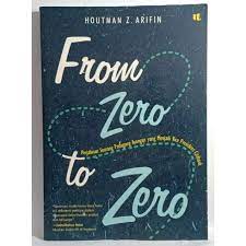 From Zero to Zero :  Perjalanan seorang pedagang asongan yang menjadi vice president citibank