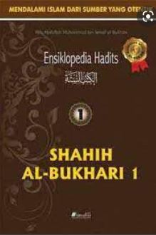 Ensiklopedia Hadits 1 :  Sahih Al-Bukhari 1