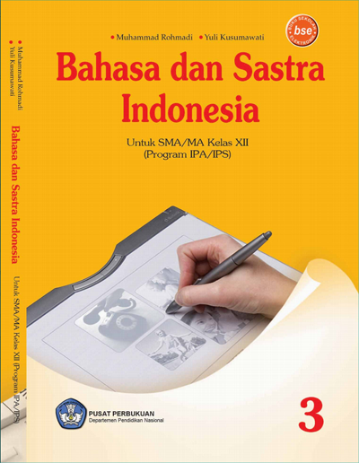 Bahasa Dan Sastra Indonesia :  untuk SMA/MA kelas XII ( Program IPA/IPS)