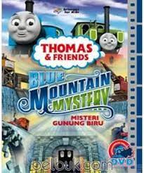 Thomas & friends blue montain mystery :  Misteri Gunung Biru