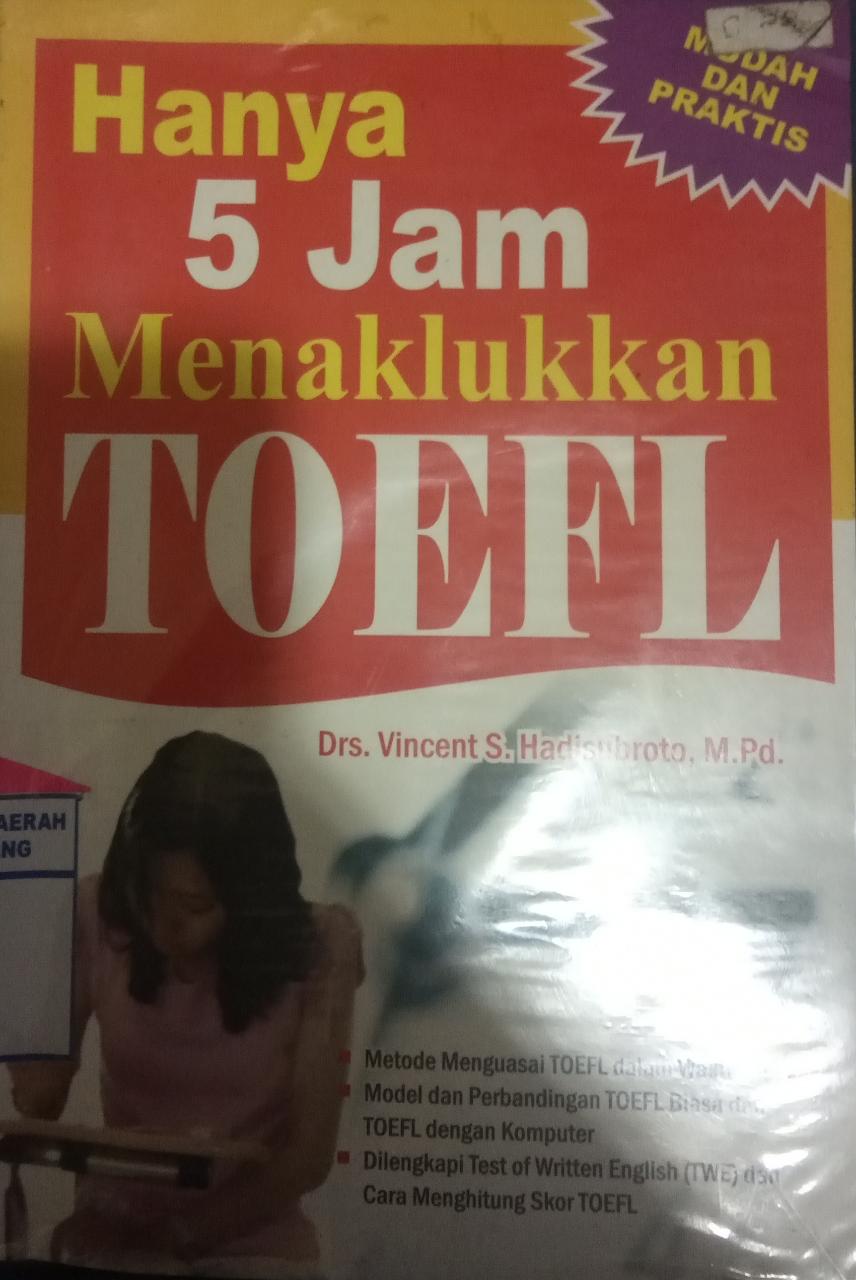 Hanya 5 Jam Menaklukkan TOEFL