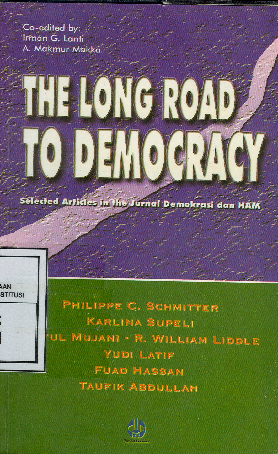 The long road to democracy :  selected articles in the Jurnal Demokrasi dan HAM