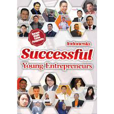 Indonesia Sucessful :  Young Entrepreneurs