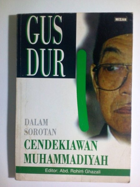 Gus Dur dalam sorotan cendekiawan muhammadiyah