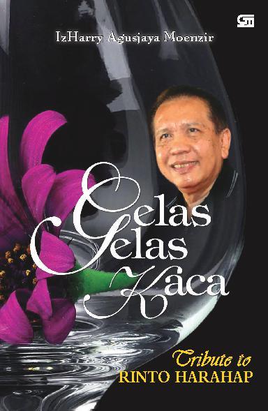 Gelas - gelas kaca tribute to Rinto Harahap IzHarry Agusjaya Moenzir