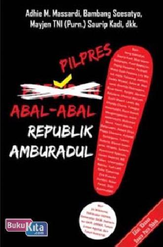 Pilpres abal-abal republik amburadul