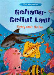 Geliang-geliut Laut :  Frenzy under the sea
