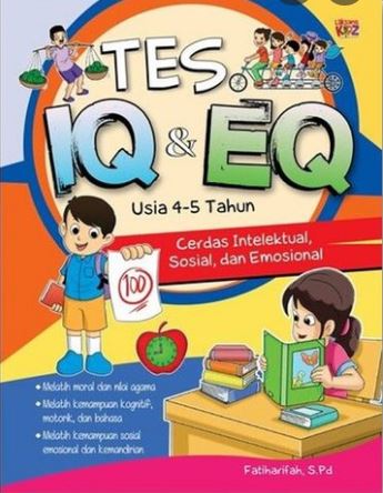 Tes IQ & EQ usia 4-5 tahun : cerdas intelektual sosial, dan emosional