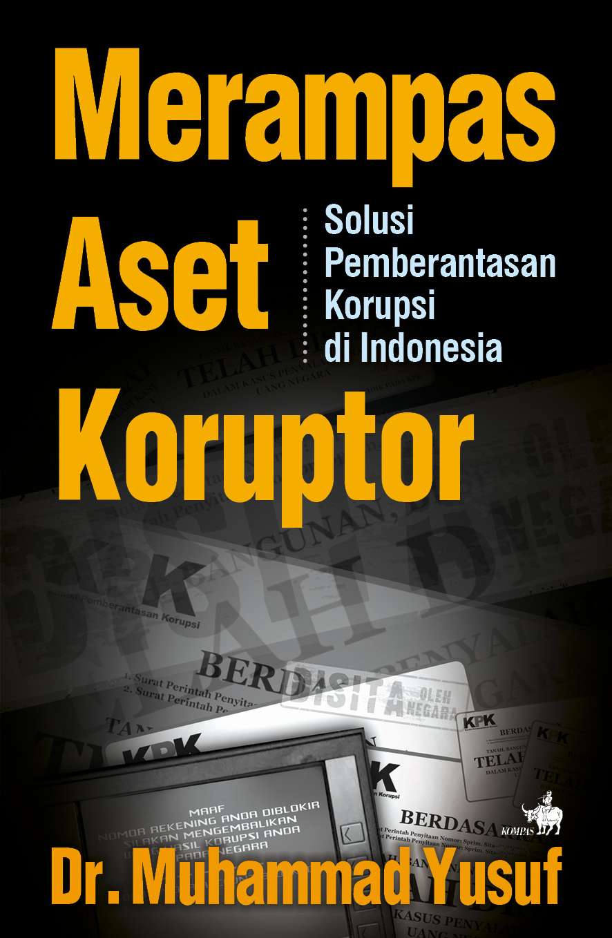 Merampas Aset Komputer :  Solusi Perampasan Korupsi di Indonesia