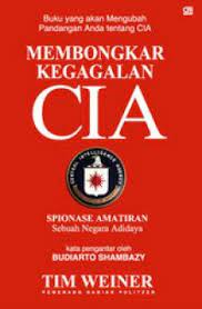 Kegagalan CIA :  Spionase amatiran sebuah negara Adidaya