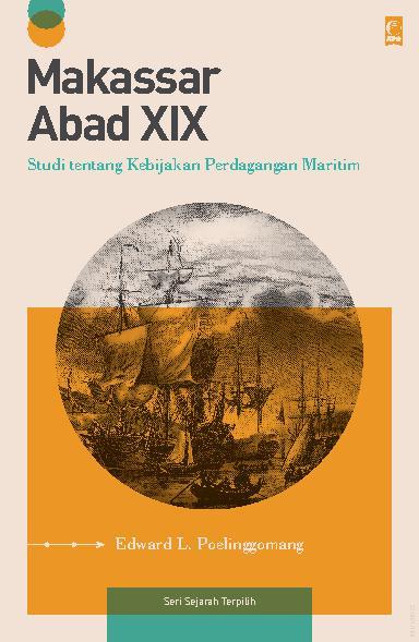 Makassar Abad XIX :  Studi tentang Kebijakan Perdagangan Maritim