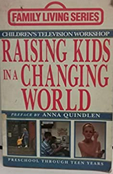 Parents' guide to raising kids in a changing world :  preschool through teen years