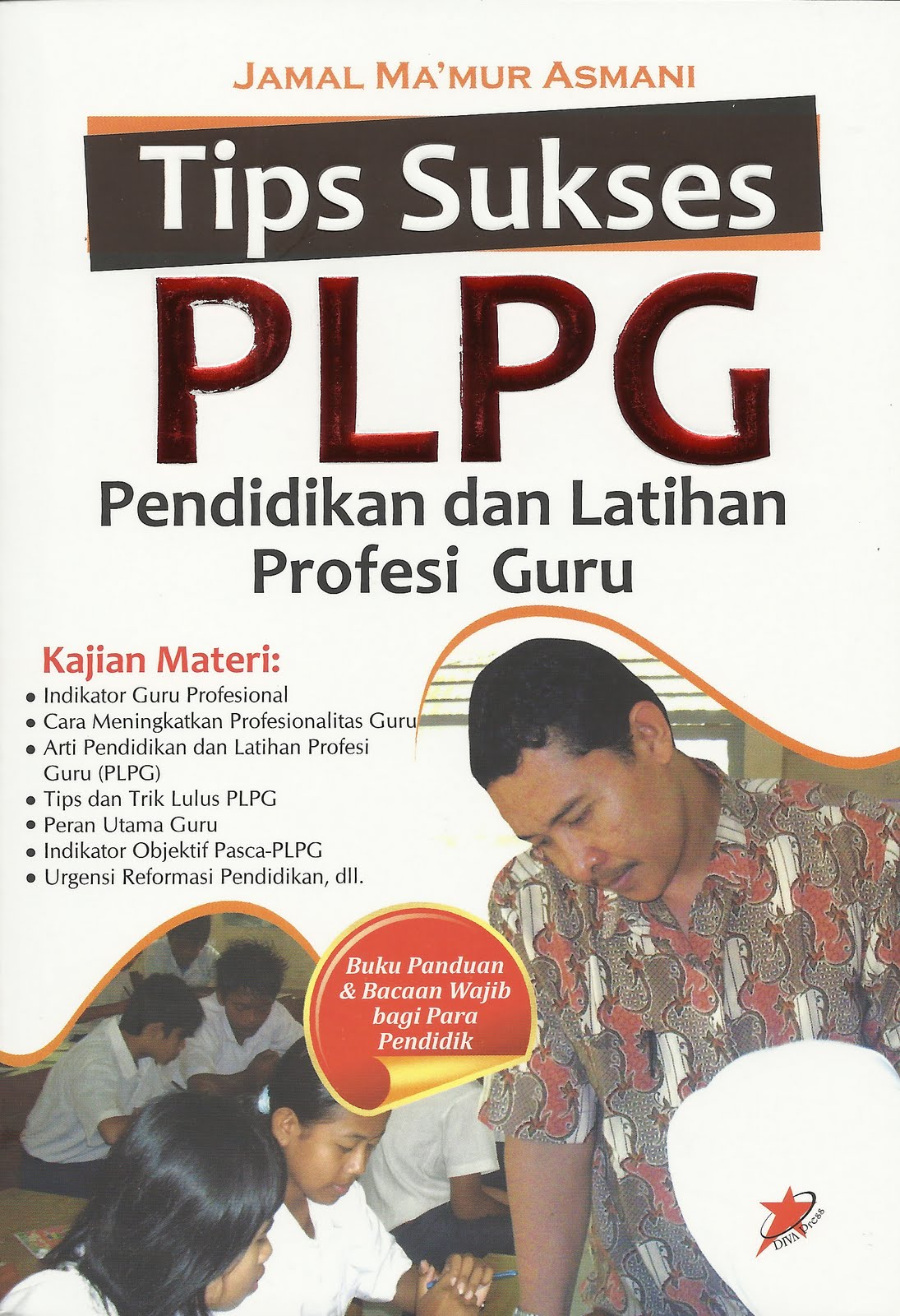 Tips suskes PLPG :  Pendidikan dan Latihan Profesi Guru
