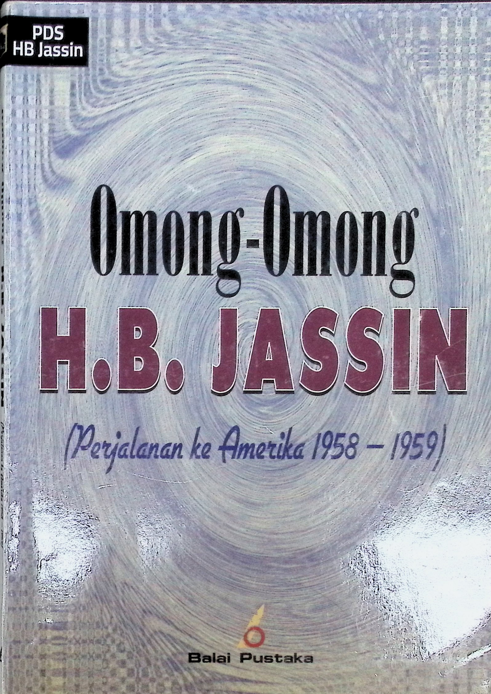 Omong - Omong H. B. Jassin :  Perjalanan ke Amerika 1958 - 1959