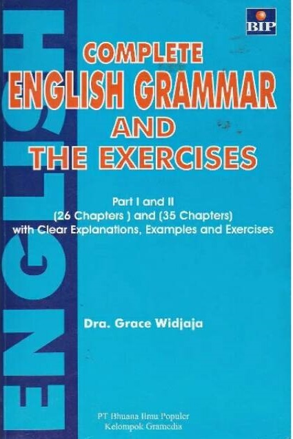 Complete English grammar and the exercises :  part I and II with clear explanations, examples and exercises