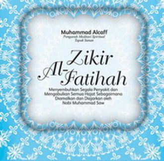 Zikir Al-Fatihah Muhammad Alcaff ; ed. Ali Yahya