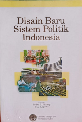 Disain baru sistem politik indonesia