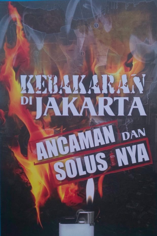 Kebakaran di Jakarta :  ancaman solusinya