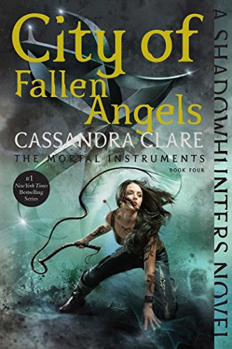 The Mortal Instruments :  Book Four : City Of Fallen Angels