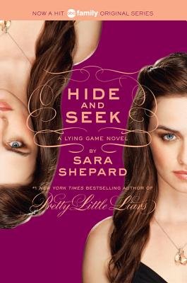 Hide and Seek :  A Lying Game Novel